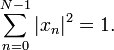 \sum_{n=0}^{N-1} |x_n|^2 = 1.