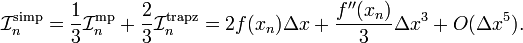\mathcal{I}_n^{\mathrm{simp}} = \frac{1}{3}\mathcal{I}_n^{\mathrm{mp}} + \frac{2}{3}\mathcal{I}_n^{\mathrm{trapz}} = 2 f(x_n) \Delta x + \frac{f''(x_n)}{3} \Delta x^3 + O(\Delta x^5).