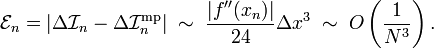\mathcal{E}_n = \left|\Delta \mathcal{I}_n - \Delta \mathcal{I}_n^{\mathrm{mp}}\right| \;\sim\; \frac{|f''(x_n)|}{24} \Delta x^3 \;\sim\; O\left(\frac{1}{N^3}\right).