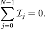 \sum_{j=0}^{N-1} \mathcal{I}_j = 0.