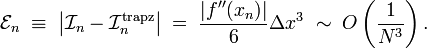 \mathcal{E}_n \;\equiv\; \left|\mathcal{I}_n - \mathcal{I}_n^{\mathrm{trapz}}\right| \;=\; \frac{|f''(x_n)|}{6} \Delta x^3 \;\sim\; O\left(\frac{1}{N^3}\right).